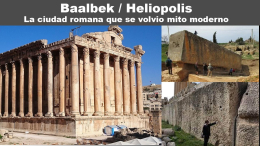 Baalbek / Heliopolis, una ciudad romana que se volvío mito
